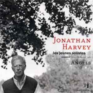 Jonathan Harvey - Les Jeunes Solistes, Rachid Safir - Angels flac
