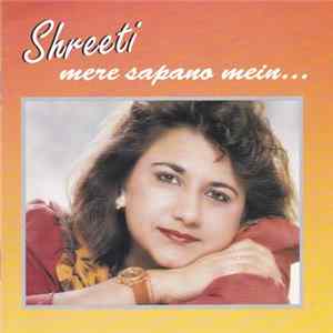 Shreeti - mere sapano mein... flac