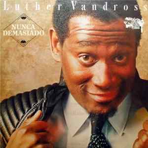 Luther Vandross - Nunca Demasiado flac