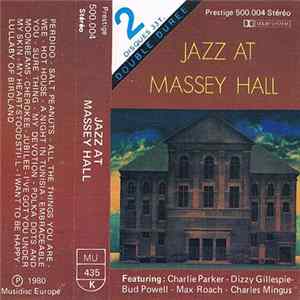 Charlie Parker, Dizzy Gillespie, Bud Powell, Charles Mingus, Max Roach - Jazz At Massey Hall - The Greatest Jazz Concert Ever flac