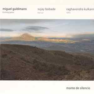 Miguel Guldimann, Sujay Bobade, Raghavendra Kulmaki - Monte De Silencio flac