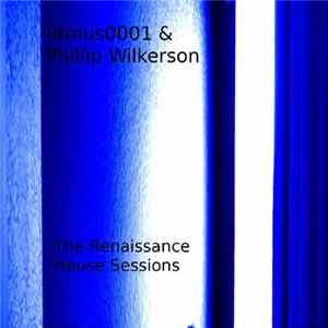 litmus0001 & Phillip Wilkerson - The Renaissance House Sessions flac