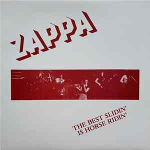 Zappa - The Best Slidin' Is Horse Ridin' flac