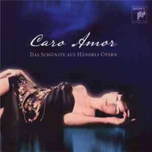 Various - Caro Amor (Das Schönste Aus Händels Opern) flac