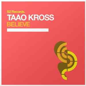 Taao Kross - Believe flac