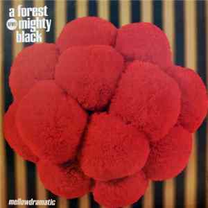A Forest Mighty Black - Mellowdramatic flac