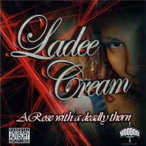 Ladee Cream - A Rose With A Deadly Thorn flac