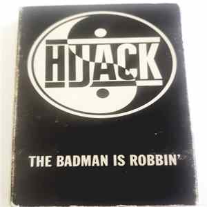 Hijack - The Badman Is Robbin' flac