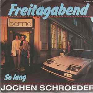 Jochen Schroeder - Freitagabend flac