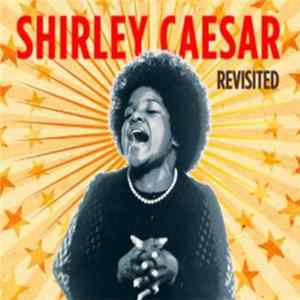 Shirley Caesar - Revisited flac