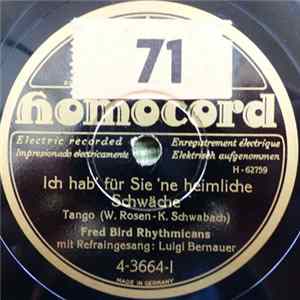 Fred Bird Rhythmicans - Ich Hab' Für Sie Ne' Heimliche Schwäche / Veronika, Der Lenz Ist Da! flac