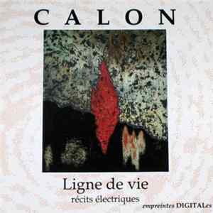 Christian Calon - Ligne De Vie (Récits Électriques) flac