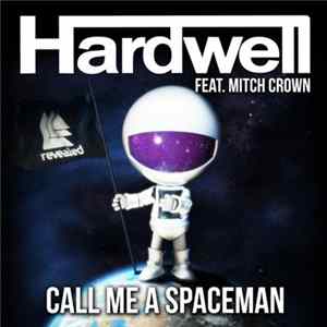 Hardwell Feat. Mitch Crown - Call Me A Spaceman flac