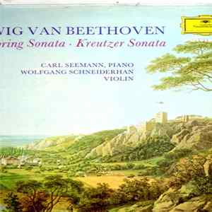 Ludwig Van Beethoven, Carl Seemann - Wolfgang Schneiderhan - Spring Sonata • Kreutzer Sonate flac