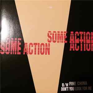 Some Action - Fine China / Don't Look For Me flac