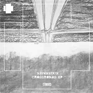 Asymmetrik - Crossroads EP flac