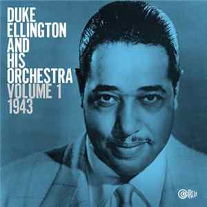 Duke Ellington - Duke Ellington And His Orchestra Volume 1:1943 flac