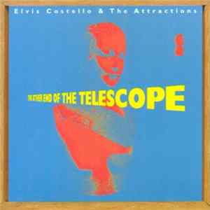 Elvis Costello & The Attractions - The Other End Of The Telescope flac