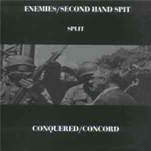 Enemies / Second Hand Spit - Conquered / Concord flac