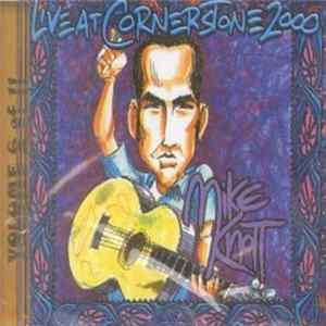 Mike Knott - Live At Cornerstone 2000 flac