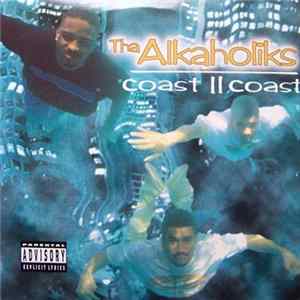 Tha Alkaholiks - Coast II Coast flac