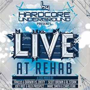 Various - Hardcore Underground Presents: Live At Rehab flac