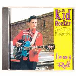 Kid Rocker And The Phantoms - I'm On A Roll flac