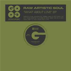 Raw Artistic Soul - What About Love EP flac