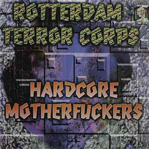 Rotterdam Terror Corps - Hardcore Motherfuckers flac