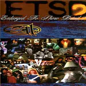 311 - Enlarged To Show Detail 2 flac