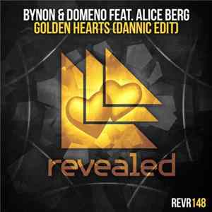 Bynon & Domeno Feat. Alice Berg - Golden Hearts (Dannic Edit) flac