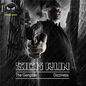 Sick Run - The Gangster / Dizziness flac