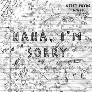 Kitty Pryde - Ha Ha, I'm Sorry flac