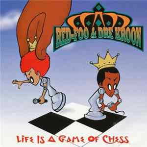 Red Foo & Dre Kroon - Life Is A Game Of Chess flac