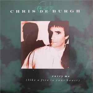 Chris de Burgh - Carry Me (Like A Fire In Your Heart) flac