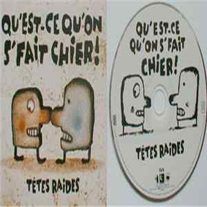 Têtes Raides - Qu'est Ce Qu'on S'fait Chier ! flac