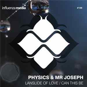 Physics & Mr Joseph - Landslide Of Love / Can This Be flac