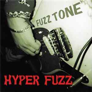 Fuzz Tone - Hyper Fuzz flac
