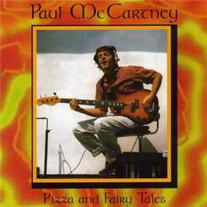 Paul McCartney - Pizza And Fairy Tales flac