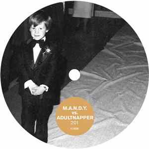 M.A.N.D.Y. Vs. Adultnapper - 201 flac