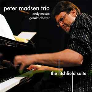 Peter Madsen Trio - The Litchfield Suite flac