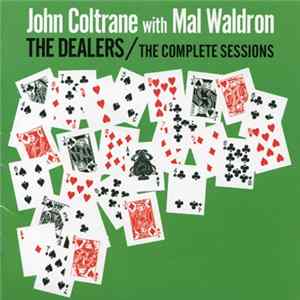 John Coltrane With Mal Waldron - The Dealers / The Complete Sessions flac
