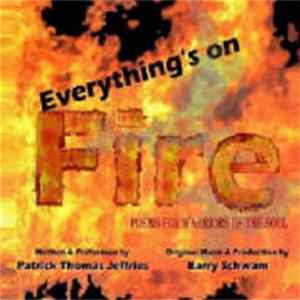 Patrick Thomas Jeffries / Barry Schwam - Everything's On Fire: Poems For Warriors Of The Soul flac