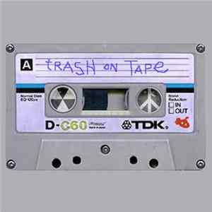 Toxic Chicken - Trash On Tape flac