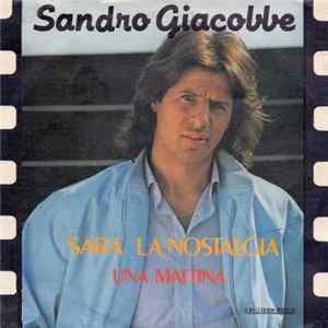 Sandro Giacobbe - Sarà La Nostalgia flac