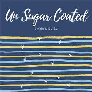 Embis & Su Su - Un Sugar Coated flac