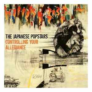 The Japanese Popstars - Controlling Your Allegiance flac