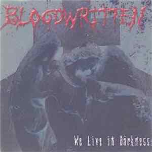 Bloodwritten - We Live In Darkness flac