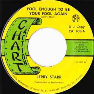 Jerry Starr - Fool Enough To Be Your Fool Again flac