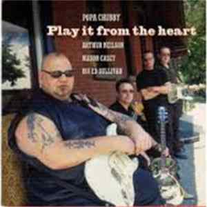 Popa Chubby - Play It From The Heart flac